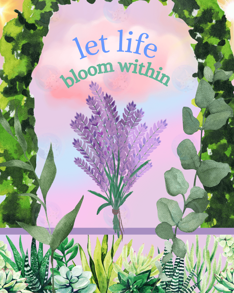 Let Life Bloom Within - Digital Wall Art 16x20