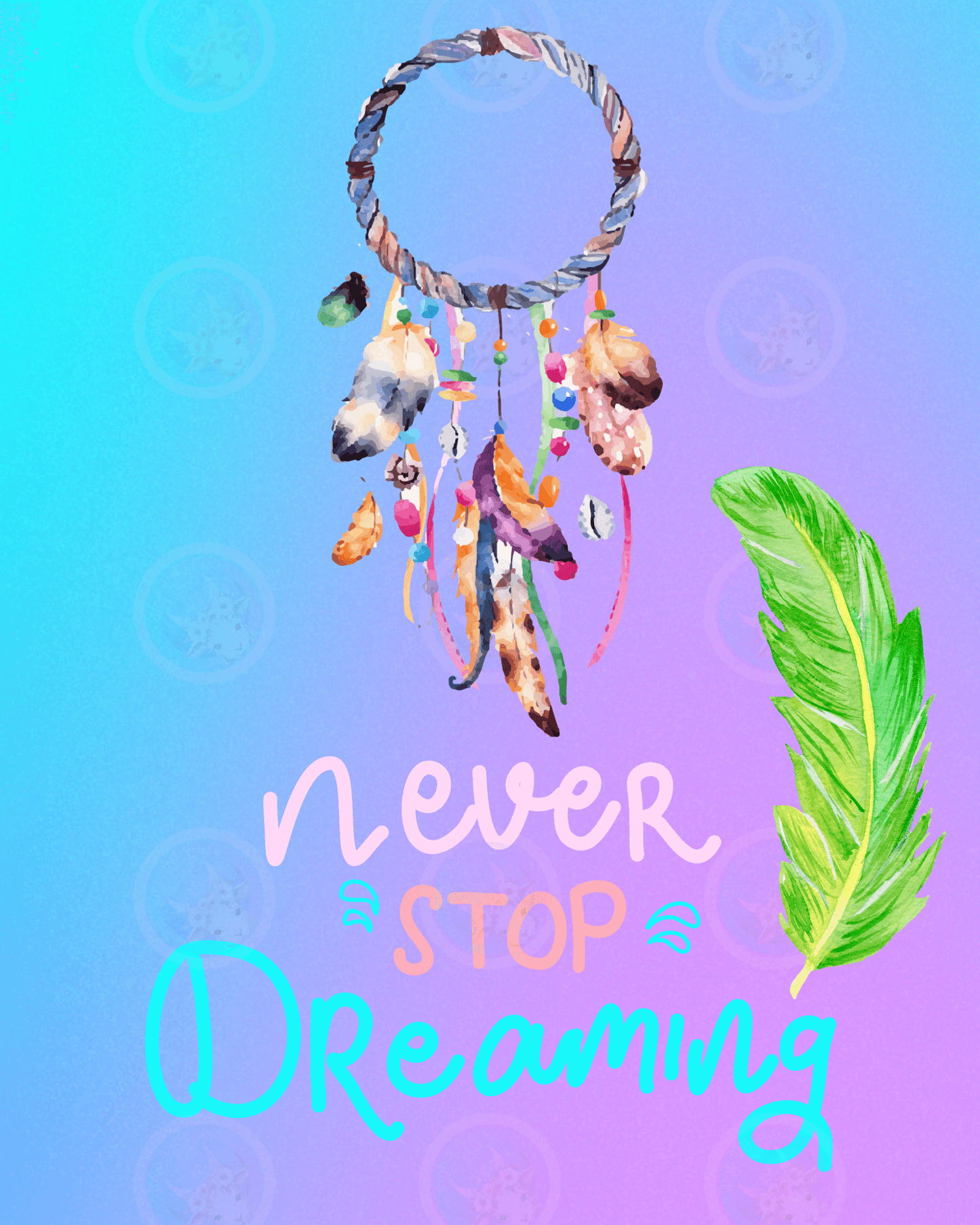 Never Stop Dreaming - Digital Wall Art 16x20