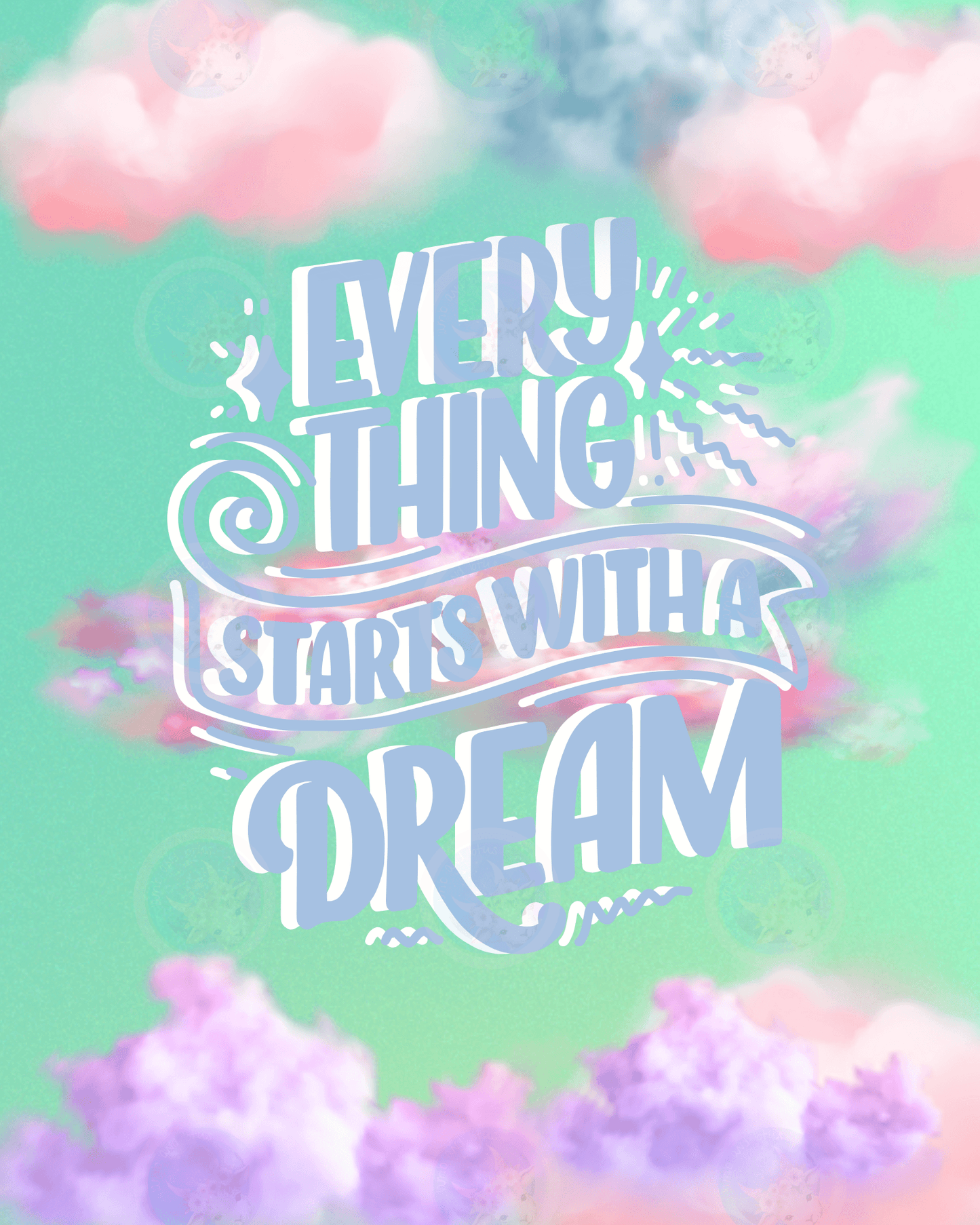 Everything Starts with a Dream - Digital Wall Art 16x20