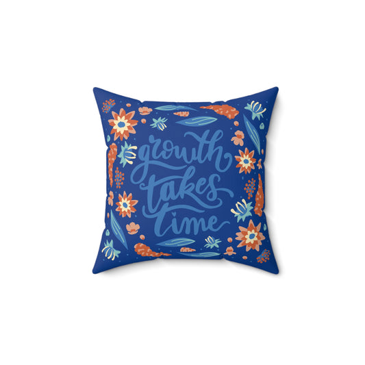Growth Takes Time Mood Pillow