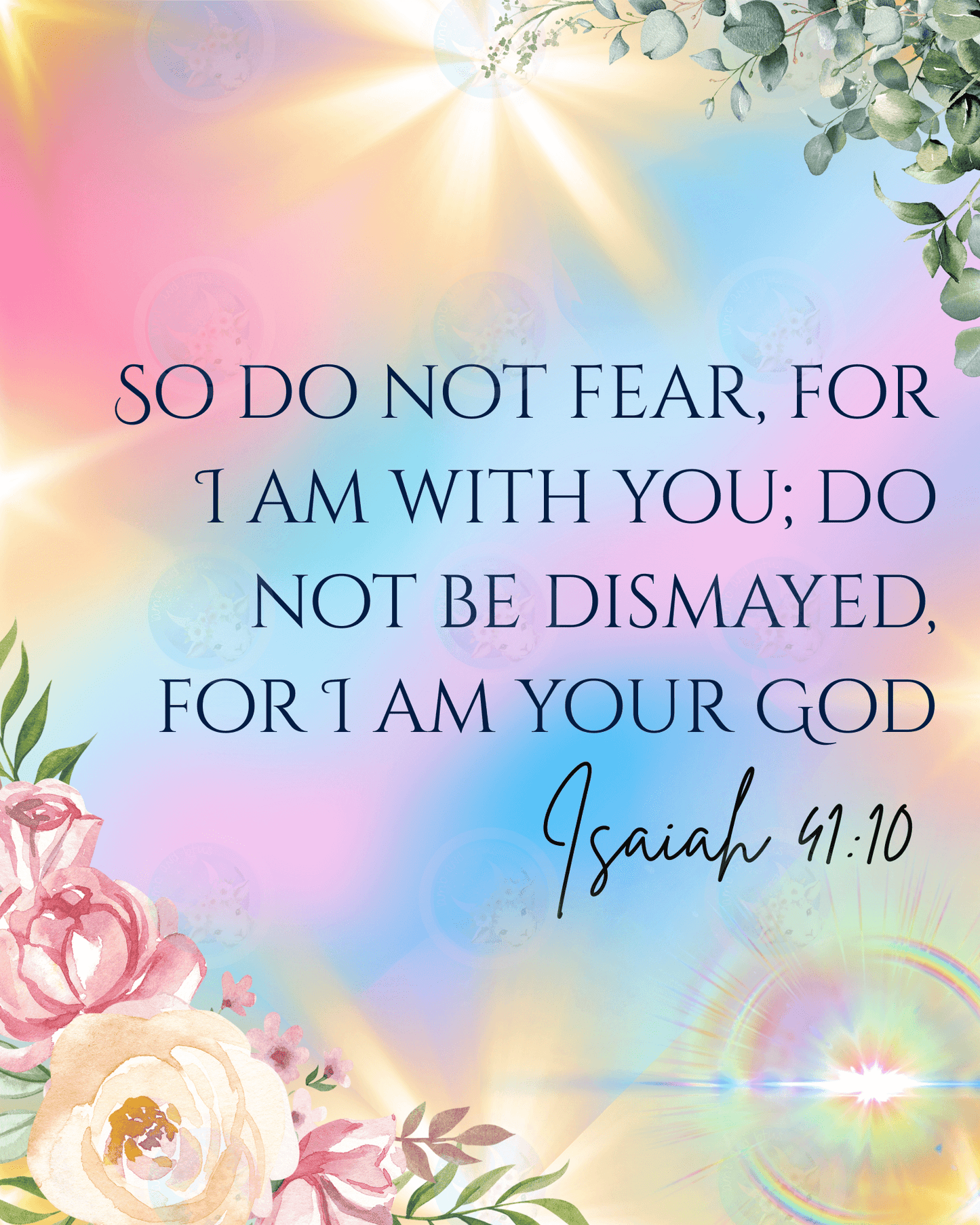 So Do Not Fear, For I Am With You; Do Not Be Dismayed, For I Am Your God - Isaiah 41:10 - Digital Wall Art 16x20
