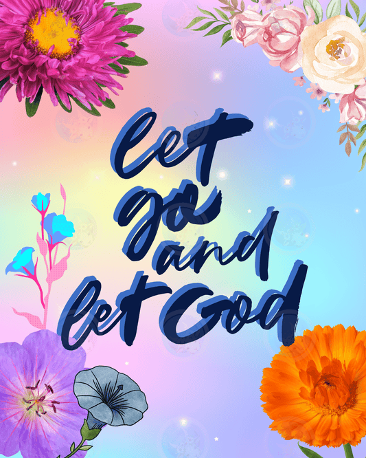 Let Go And Let God - Digital Wall Art 16x20