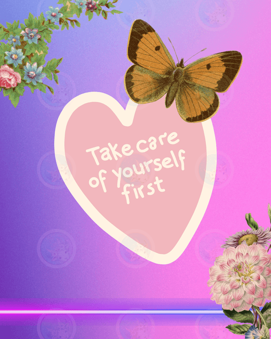 Take Care of Yourself First - Digital Wall Art 16x20
