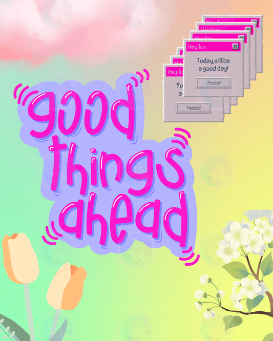 Good Things Ahead - Digital Wall Art 16x20