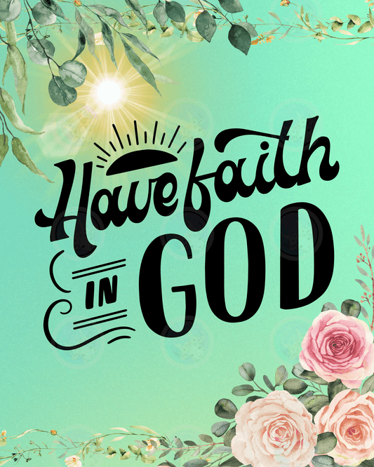 Having Faith in God - Digital Wall Art 16x20