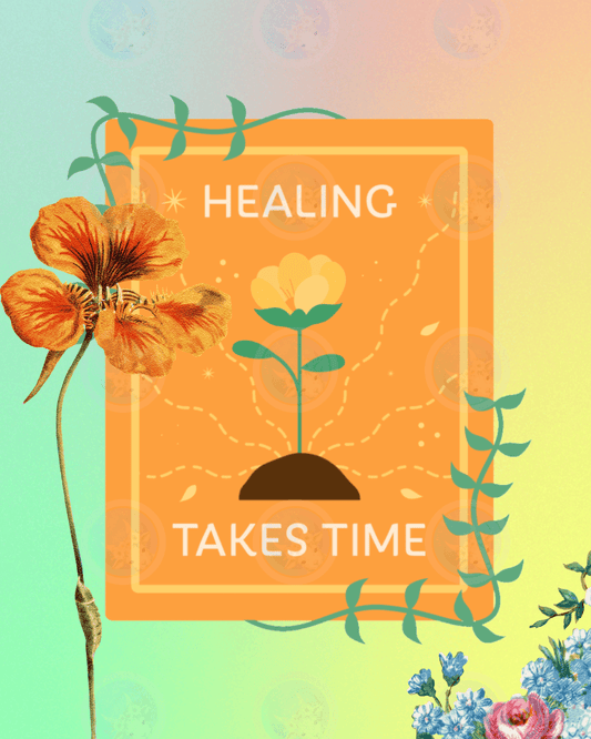 Healing Takes Time - Digital Wall Art 16x20