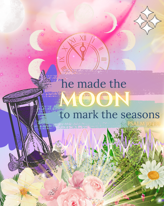 Rhythm – He Made the Moon to Mark the Seasons (Psalm 104:19)