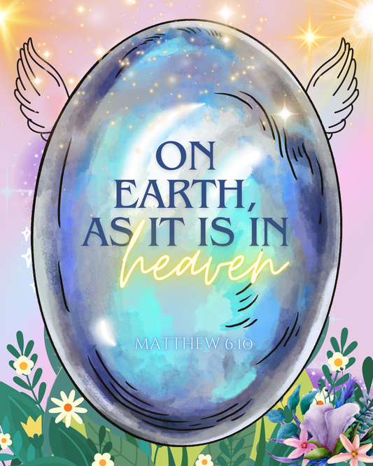 On Earth as It Is in Heaven – Matthew 6:10