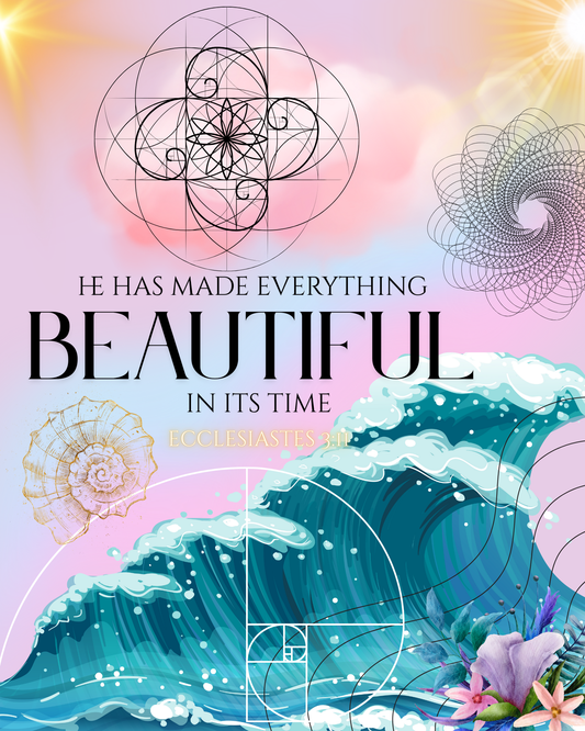 Everything Beautiful in Its Time – Ecclesiastes 3:11