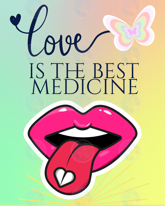 Love is the Best Medicine - Digital Wall Art 16x20