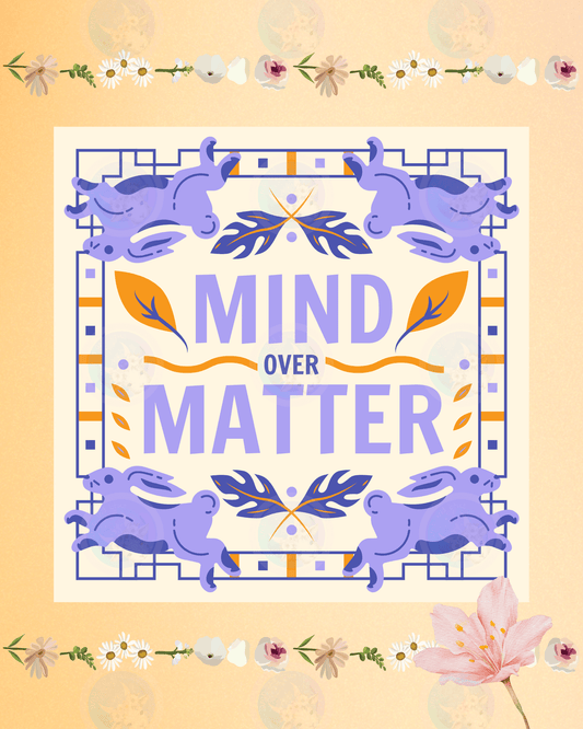 Mind Over Matter - Digital Wall Art 16x20