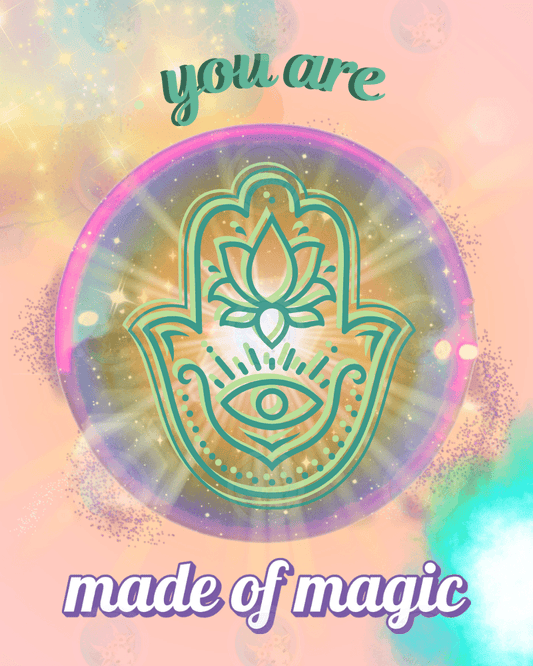 You Are Made of Magic (Hamsa Hand) - Digital Wall Art 16x20