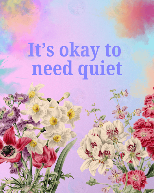 It's Okay to Need Quiet - Digital Wall Art 16x20