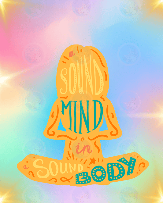 Sound Mind Sound Body - Digital Wall Art 16x20